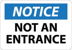 NMC - "Notice - Not An Entrance", 10" Long x 14" Wide, Pressure-Sensitive Vinyl Safety Sign - Rectangle, 0.004" Thick, Use for Security & Admittance - Exact Tooling