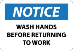 NMC - "Notice - Wash Hands Before Returning to Work", 7" Long x 10" Wide, Aluminum Safety Sign - Rectangle, 0.04" Thick, Use for Restroom, Janitorial & Housekeeping - Exact Tooling