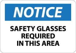 NMC - "Notice - Safety Glasses Required in This Area", 7" Long x 10" Wide, Aluminum Safety Sign - Rectangle, 0.04" Thick, Use for Accident Prevention - Exact Tooling