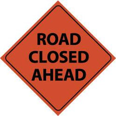 NMC - "Road Closed Ahead", 48" Wide x 48" High, Nylon Construction Roadway Signs - Black on Orange, Engineer Grade Reflectivity, Diamond, Sign Stand Mount - Exact Tooling