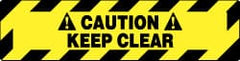 NMC - Caution - Keep Clear, Anti-Skid Pressure-Sensitive Vinyl Floor Sign - Rectangle, Black on Yellow, Adhesive Backed, For Accident Prevention - Exact Tooling
