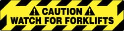 NMC - Caution - Watch for Forklifts, Anti-Skid Pressure-Sensitive Vinyl Floor Sign - Rectangle, Black on Yellow, Adhesive Backed, For Accident Prevention - Exact Tooling