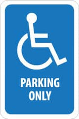 NMC - "Parking Only", "Handicapped Symbol", 12" Wide x 18" High, Aluminum ADA Signs - 0.08" Thick, White on Blue, Engineer Grade Reflectivity, Rectangle, Post Mount - Exact Tooling