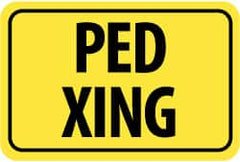 NMC - "Ped XING", 18" Wide x 12" High, Aluminum Pedestrian Crossing Signs - 0.08" Thick, Black on Yellow, Diamond Grade Reflectivity, Rectangle, Post Mount - Exact Tooling
