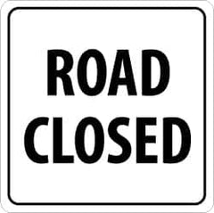 NMC - "Road Closed", 24" Wide x 24" High, Aluminum Traffic Control Signs - 0.08" Thick, Black on White, Engineer Grade Reflectivity, Square, Post Mount - Exact Tooling