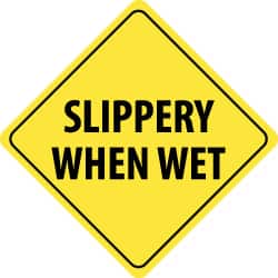 NMC - "Slippery When Wet", 24" Wide x 24" High, Aluminum Traffic Control Signs - 0.08" Thick, Black on Yellow, High Intensity Reflectivity, Diamond, Post Mount - Exact Tooling