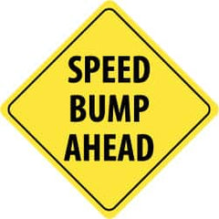 NMC - "Speed Bump Ahead", 24" Wide x 24" High, Aluminum Traffic Control Signs - 0.08" Thick, Black on Yellow, High Intensity Reflectivity, Diamond, Post Mount - Exact Tooling