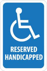 NMC - "Reserved Handicapped", "Handicapped Symbol", 12" Wide x 18" High, Aluminum ADA Signs - 0.08" Thick, White on Blue, Engineer Grade Reflectivity, Rectangle, Post Mount - Exact Tooling