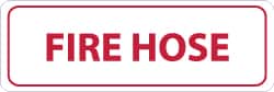 NMC - Fire Hose, Pressure Sensitive Vinyl Fire Sign - 12" Wide x 4" High - Exact Tooling