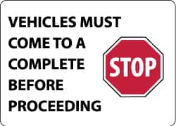 NMC - "Vehicles Must Come to a Complete Stop Before Proceeding", 10" Long x 14" Wide, Rigid Plastic Safety Sign - Rectangle, 0.05" Thick, Use for Accident Prevention - Exact Tooling