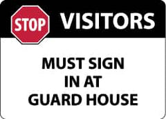 NMC - "Visitors Must Sign in at Guard House", 10" Long x 14" Wide, Rigid Plastic Safety Sign - Rectangle, 0.05" Thick, Use for Security & Admittance - Exact Tooling