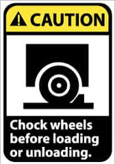 NMC - "Caution - Chock Wheels Before Loading or Unloading", 10" Long x 7" Wide, Rigid Plastic Safety Sign - Rectangle, 0.05" Thick, Use for Accident Prevention - Exact Tooling