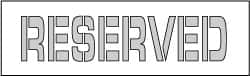 NMC - Reserved Stencil - 8 Inch High x 58 Inch Wide Character x 0.06 Inch Thick, Polyethylene, English - Exact Tooling