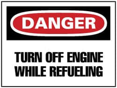 NMC - "Danger - Turn off Engine While Refueling", 7" Long x 10" Wide, Pressure-Sensitive Vinyl Safety Sign - Rectangle, 0.004" Thick, Use for Accident Prevention - Exact Tooling
