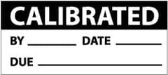 NMC - "Calibrated - By___, Date___, Due___", 1" Long x 2-1/4" Wide, Pressure-Sensitive Vinyl Safety Sign - Rectangle, 0.004" Thick, Use for Inspection, Testing & Accident Data - Exact Tooling