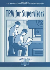 Made in USA - TPM for Supervisors Publication, 1st Edition - by The Productivity Press Development Team, 1996 - Exact Tooling