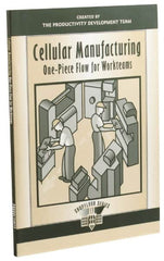 Made in USA - Cellular Manufacturing: One-Piece Flow for Workteams Publication, 1st Edition - by The Productivity Press Development Team, 1999 - Exact Tooling