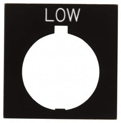 Eaton Cutler-Hammer - Square, Legend Plate - Low - Black Background, 30-1/2mm Hole Diameter, 1.77 Inch Square - Exact Tooling