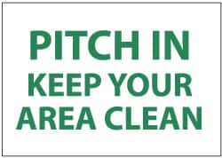 NMC - "Pitch in - Keep Your Area Clean", 7" Long x 10" Wide, Rigid Plastic Safety Sign - Rectangle, 0.05" Thick, Use for Restroom, Janitorial & Housekeeping - Exact Tooling