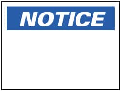 NMC - "Notice", 7" Long x 10" Wide, Rigid Plastic Safety Sign - Rectangle, 0.05" Thick, Use for Accident Prevention - Exact Tooling