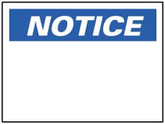 NMC - "Notice", 7" Long x 10" Wide, Pressure-Sensitive Vinyl Safety Sign - Rectangle, 0.004" Thick, Use for Accident Prevention - Exact Tooling
