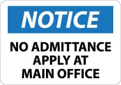 NMC - "Notice - No Admittance - Apply at Main Office", 10" Long x 14" Wide, Aluminum Safety Sign - Rectangle, 0.04" Thick, Use for Security & Admittance - Exact Tooling