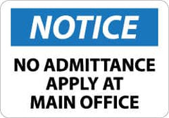 NMC - "Notice - No Admittance - Apply at Main Office", 10" Long x 14" Wide, Rigid Plastic Safety Sign - Rectangle, 0.05" Thick, Use for Security & Admittance - Exact Tooling