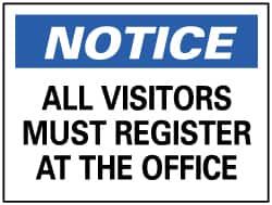 NMC - "Notice - All Visitors Must Register at the Office", 7" Long x 10" Wide, Pressure-Sensitive Vinyl Safety Sign - Rectangle, 0.004" Thick, Use for Security & Admittance - Exact Tooling