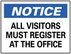 NMC - "Notice - All Visitors Must Register at the Office", 7" Long x 10" Wide, Pressure-Sensitive Vinyl Safety Sign - Rectangle, 0.004" Thick, Use for Security & Admittance - Exact Tooling
