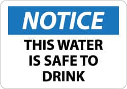 NMC - "Notice - This Water Is Safe to Drink", 7" Long x 10" Wide, Pressure-Sensitive Vinyl Safety Sign - Rectangle, 0.004" Thick, Use for Accident Prevention - Exact Tooling