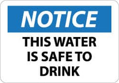 NMC - "Notice - This Water Is Safe to Drink", 10" Long x 14" Wide, Rigid Plastic Safety Sign - Rectangle, 0.05" Thick, Use for Accident Prevention - Exact Tooling