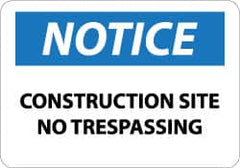 NMC - "Notice - Construction Site - No Trespassing", 7" Long x 10" Wide, Pressure-Sensitive Vinyl Safety Sign - Rectangle, 0.004" Thick, Use for Security & Admittance - Exact Tooling