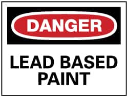 NMC - "Danger - Lead Based Paint", 7" Long x 10" Wide, Rigid Plastic Safety Sign - Rectangle, 0.05" Thick, Use for Accident Prevention - Exact Tooling