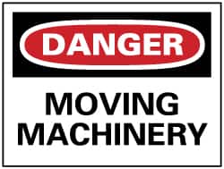 NMC - "Danger - Moving Machinery", 7" Long x 10" Wide, Rigid Plastic Safety Sign - Rectangle, 0.05" Thick, Use for Accident Prevention - Exact Tooling