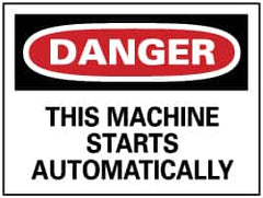 NMC - "Danger - This Machine Starts Automatically", 7" Long x 10" Wide, Pressure-Sensitive Vinyl Safety Sign - Rectangle, 0.004" Thick, Use for Accident Prevention - Exact Tooling