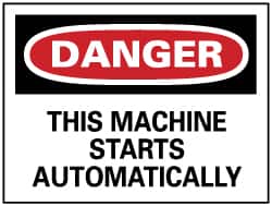 NMC - "Danger - This Machine Starts Automatically", 7" Long x 10" Wide, Rigid Plastic Safety Sign - Rectangle, 0.05" Thick, Use for Accident Prevention - Exact Tooling