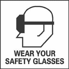 NMC - Accident Prevention Label - Legend: Wear Your Safety Glasses, English, Black & White, 4" Long x 4" High, Sign Muscle Finish - Exact Tooling