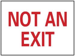 NMC - "Not an Exit", 10" Long x 14" Wide, Pressure-Sensitive Vinyl Safety Sign - Rectangle, 0.004" Thick, Use for Security & Admittance - Exact Tooling