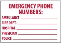 NMC - "Emergency Phone Numbers: Ambulance _______ Fire Dept. _______ Hospital _______ Physician _______ Police _______", 10" Long x 14" Wide, Pressure-Sensitive Vinyl Safety Sign - Rectangle, 0.004" Thick, Use for First Aid - Exact Tooling
