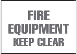 NMC - "Fire Equipment - Keep Clear", 7" Long x 10" Wide, Pressure-Sensitive Vinyl Safety Sign - Rectangle, 0.004" Thick, Use for Accident Prevention - Exact Tooling