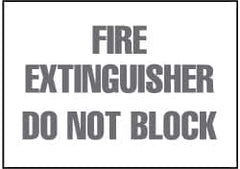 NMC - Fire Extinguisher - Do Not Block, Pressure Sensitive Vinyl Fire Sign - 10" Wide x 7" High - Exact Tooling