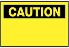 NMC - Accident Prevention Label, Header: CAUTION - Legend: Caution - Blank No Legend, English, Black & Yellow, 5" Long x 3" High, Sign Muscle Finish - Exact Tooling