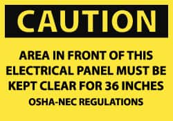 NMC - Accident Prevention Label, Header: CAUTION - Legend: Caution - Area in Front of This Electrical Panel Must Be Kept Clear for 36 Inches - OSHA-NEC Regulations, English, Black & Yellow, 5" Long x 3" High, Sign Muscle Finish - Exact Tooling