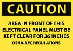 NMC - Accident Prevention Label, Header: CAUTION - Legend: Caution - Area in Front of This Electrical Panel Must Be Kept Clear for 36 Inches - OSHA-NEC Regulations, English, Black & Yellow, 5" Long x 3" High, Sign Muscle Finish - Exact Tooling