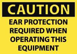 NMC - Accident Prevention Label, Header: CAUTION - Legend: Caution - Ear Protection Required When Operating This Equipment, English, Black & Yellow, 5" Long x 3" High, Sign Muscle Finish - Exact Tooling