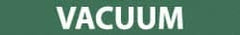 NMC - Pipe Marker with Vacuum Legend and No Graphic - 2-1/2 to 6" Pipe Outside Diam, White on Green - Exact Tooling