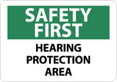 NMC - "Safety First - Hearing Protection Area", 10" Long x 14" Wide, Aluminum Safety Sign - Rectangle, 0.04" Thick, Use for Accident Prevention - Exact Tooling