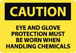 NMC - "Caution - Eye and Glove Protection Must Be Worn When Handling Chemicals", 10" Long x 14" Wide, Rigid Plastic Safety Sign - Rectangle, 0.05" Thick, Use for Accident Prevention - Exact Tooling