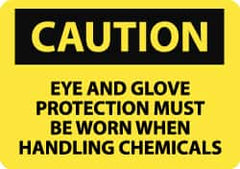 NMC - "Caution - Eye and Glove Protection Must Be Worn When Handling Chemicals", 10" Long x 14" Wide, Pressure-Sensitive Vinyl Safety Sign - Rectangle, 0.004" Thick, Use for Accident Prevention - Exact Tooling