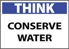 NMC - "Think - Conserve Water", 10" Long x 14" Wide, Aluminum Safety Sign - Rectangle, 0.04" Thick, Use for Restroom, Janitorial & Housekeeping - Exact Tooling
